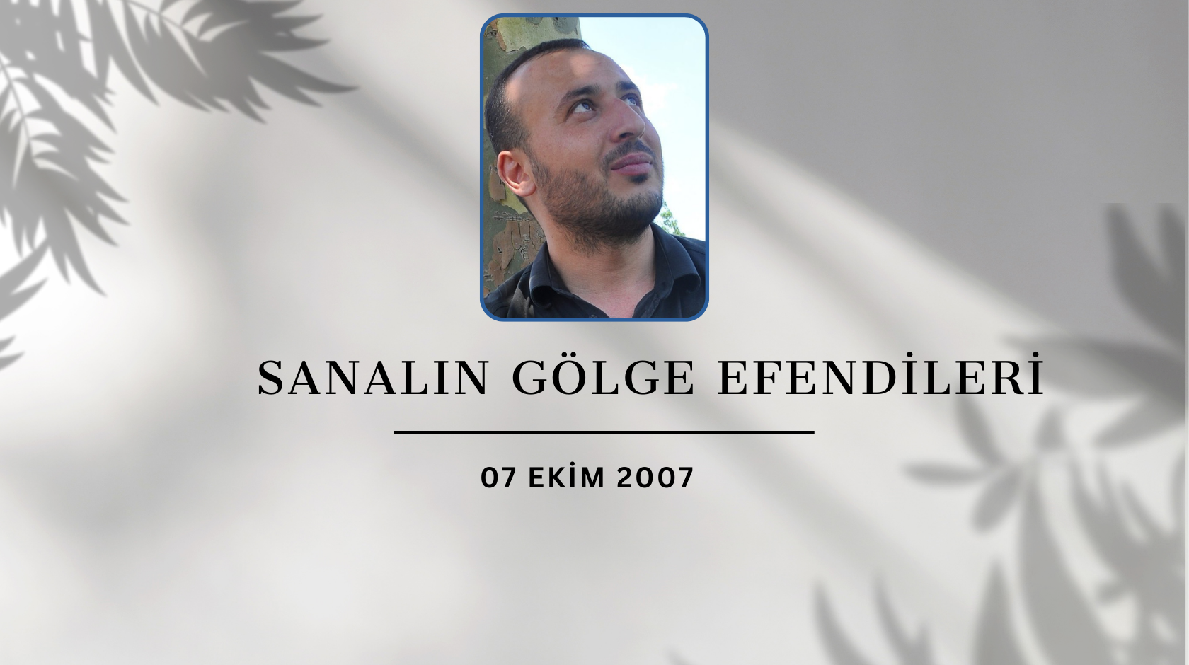 Sanalın Gölge Efendileri