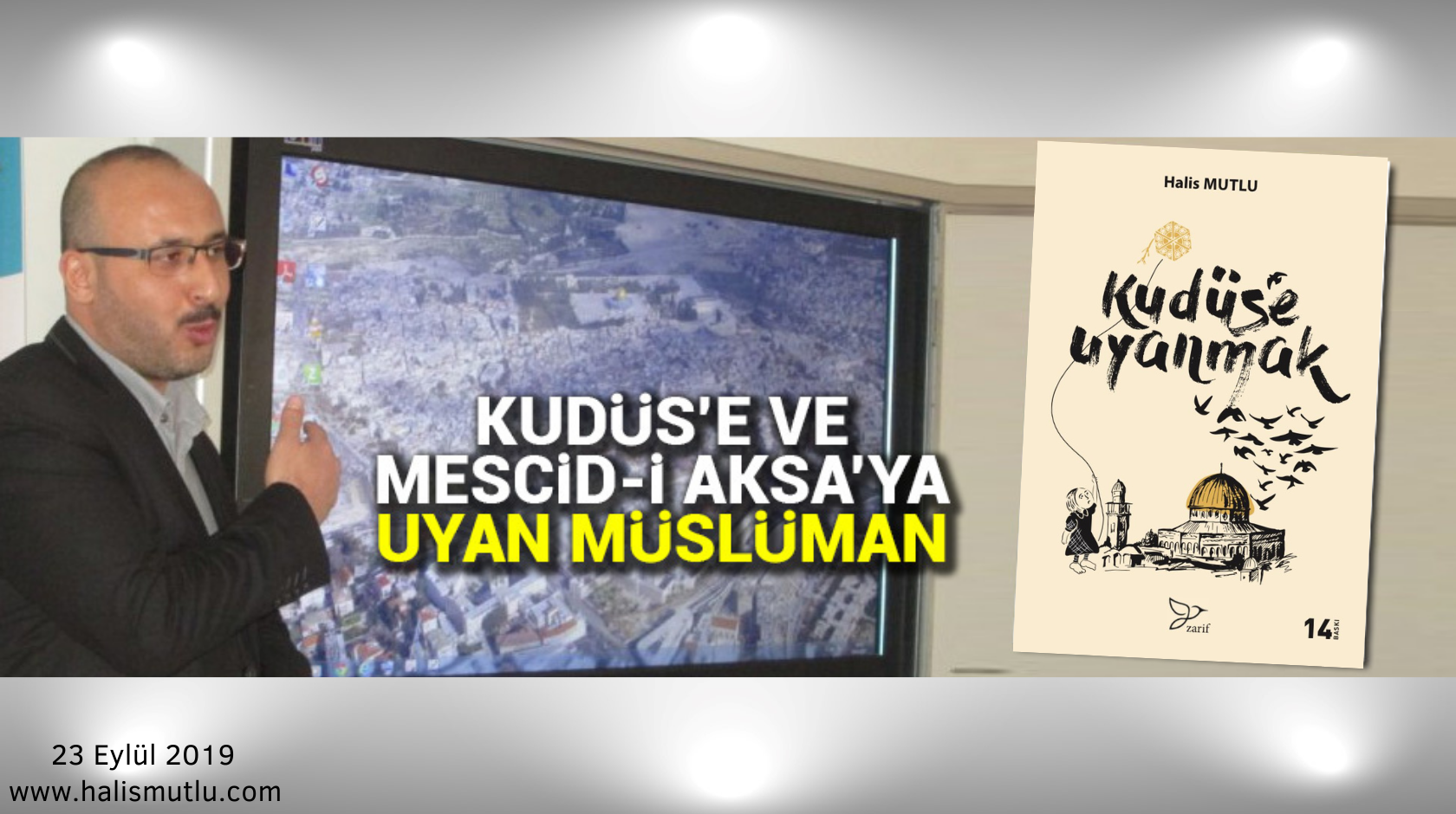 Kudüs’e ve Mescid’i Aksa’ya Uyan Müslüman