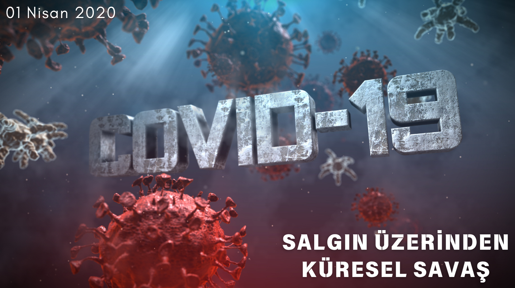 Salgın Üzerinden Küresel Savaş