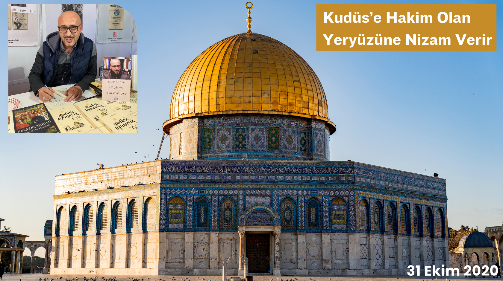 Kudüs’e Hakim Olan Yeryüzüne Nizam Verir