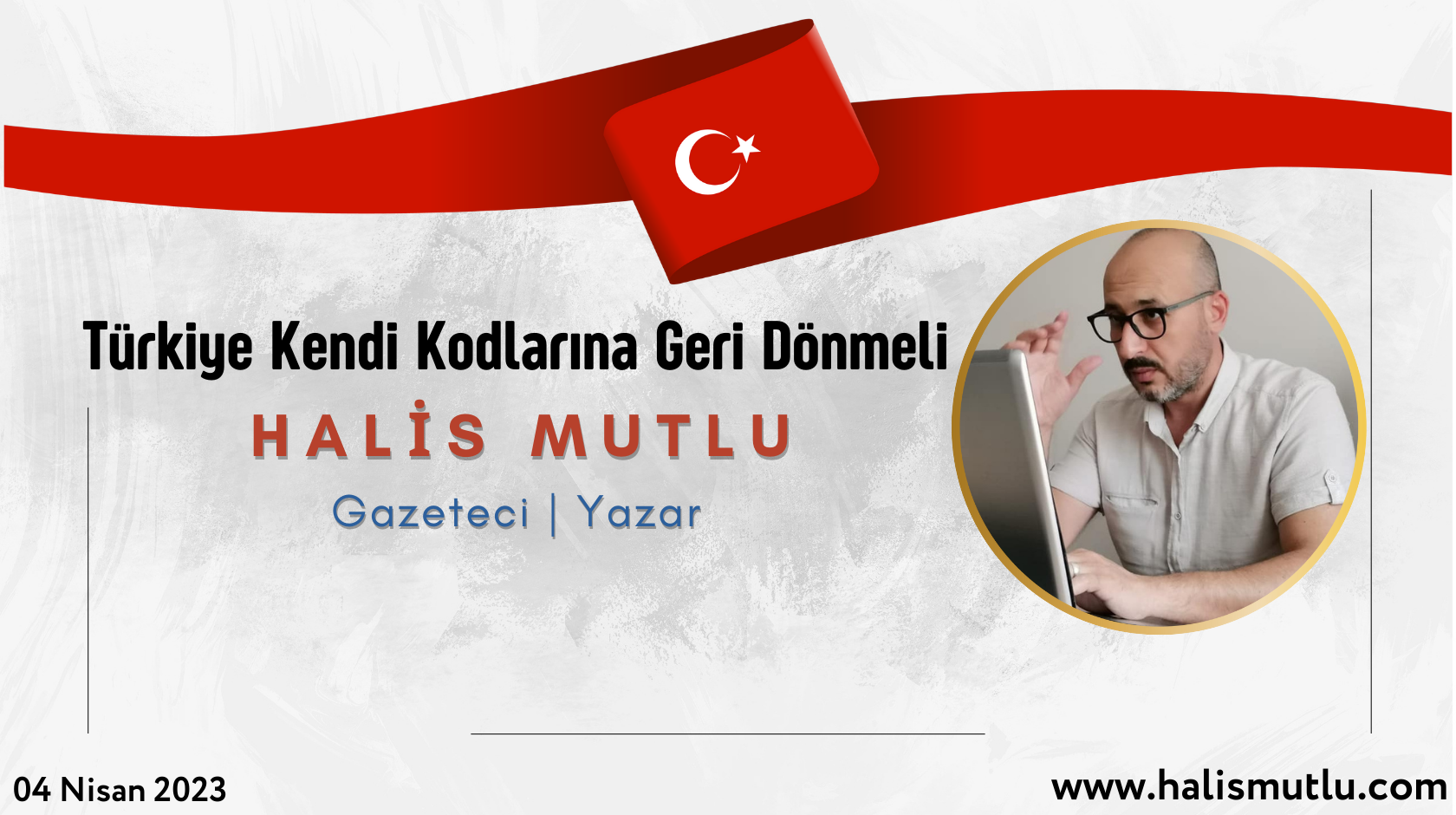 Türkiye Kendi Kodlarına Geri Dönmeli