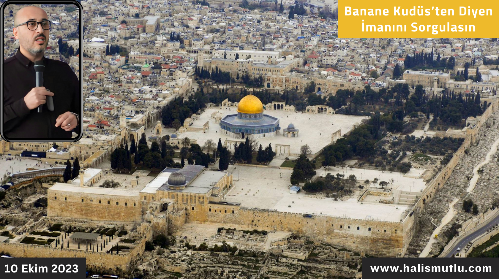 Banane Kudüs’ten Diyen İmanını Sorgulasın