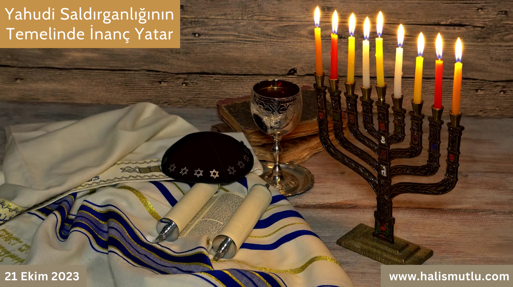 Yahudi Saldırganlığının Temelinde İnanç Yatar