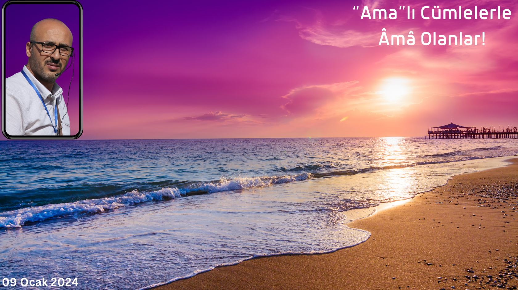 Ama’lı Cümlelerle Âmâ Olanlar