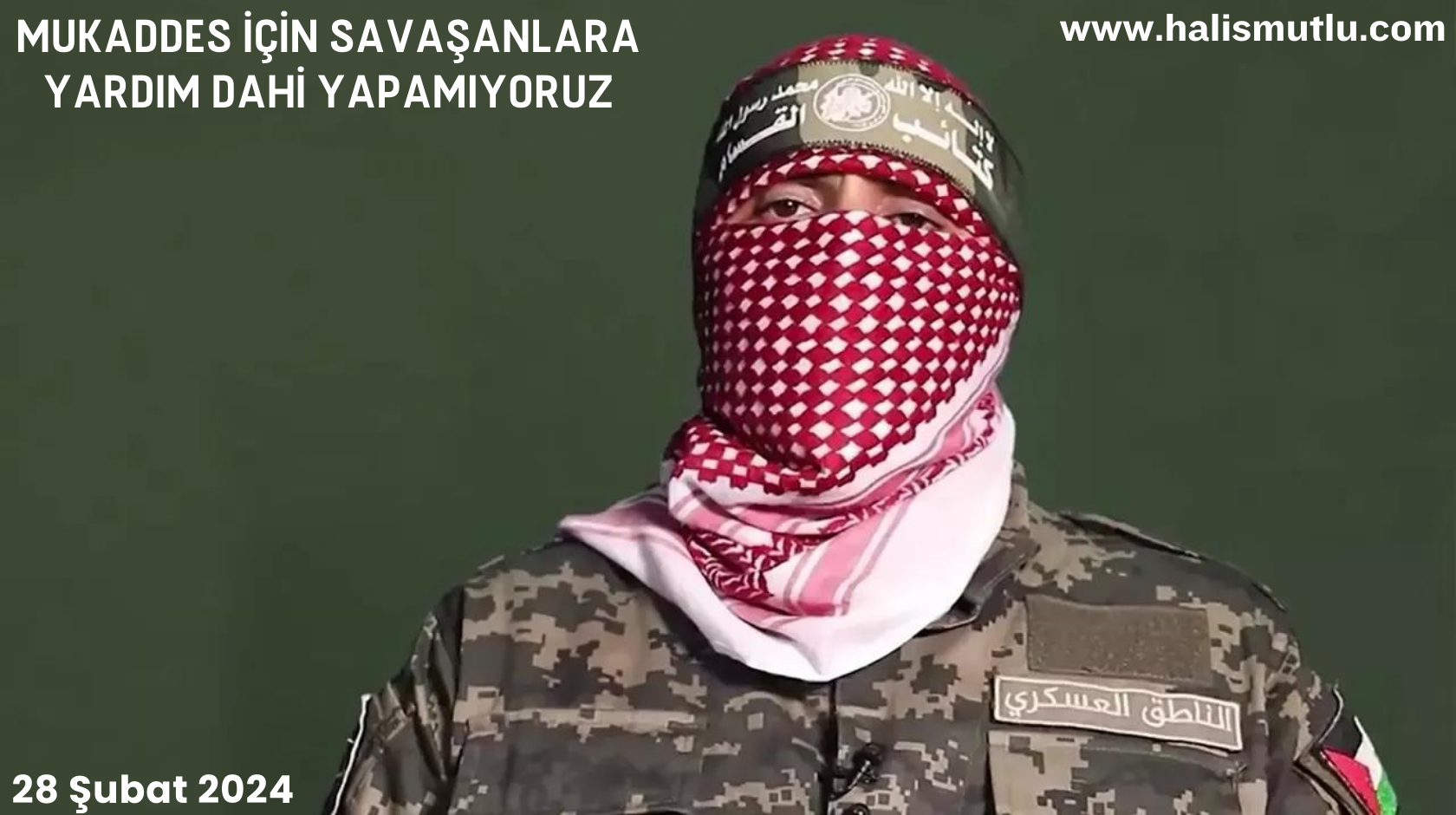 Mukaddes İçin Savaşanlara Yardım Dahi Yapamıyoruz